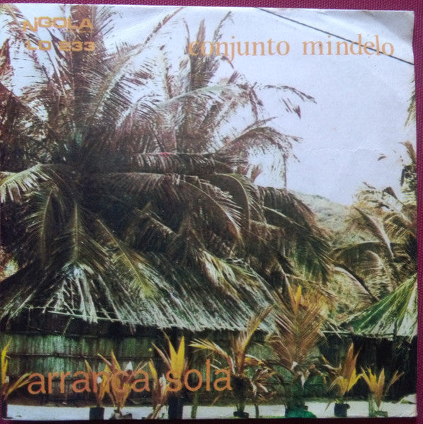 Conjunto Mindelo : Arranca Sola  (7")