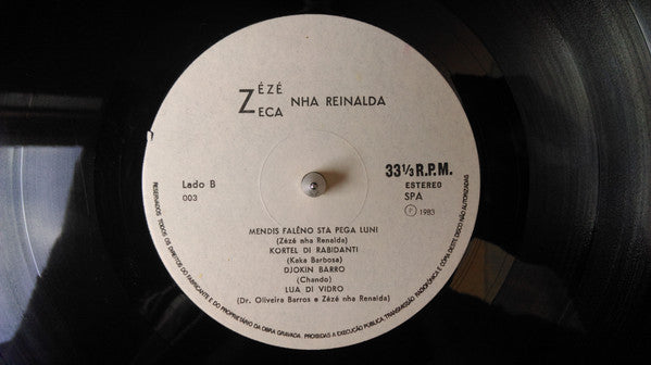 Zézé Nha Reinalda*, Zéca Nha Reinalda* : Konbersu'l Tristi Korbo Nha Xintido (LP, Album)