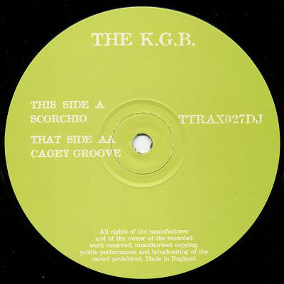 The K.G.B.* : Scorchio / Cagey Groove (12")